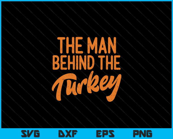 Man Behind The Turkey Shirt Pregnancy Couple Thanksgiving SVG PNG Digital Cutting Files