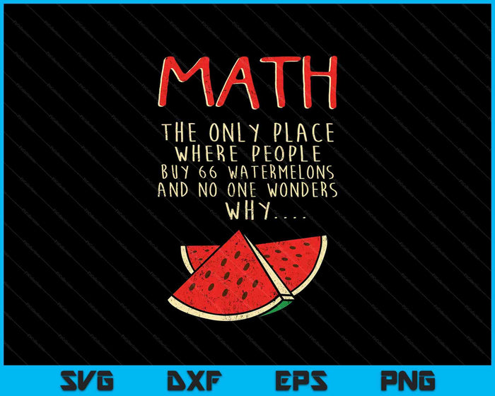 Math And Watermelons Mathematics Calculation Numbers SVG PNG Cutting Printable Files