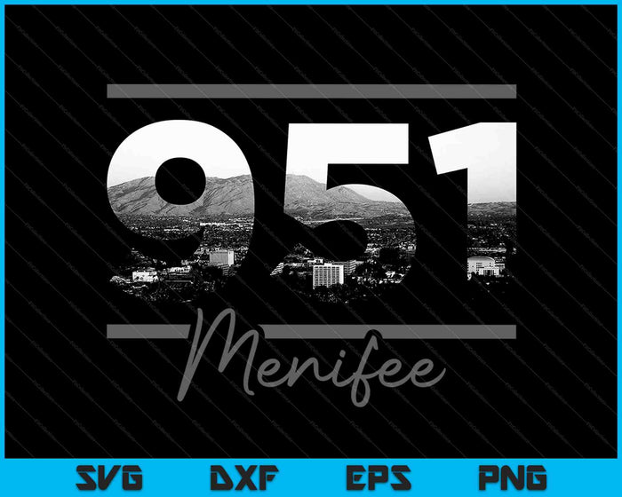 Menifee 951 Area Code Skyline California Vintage SVG PNG Cutting Printable Files Menifee 951 Area Code Skyline California Vintage SVG PNG Cutting Printable Files