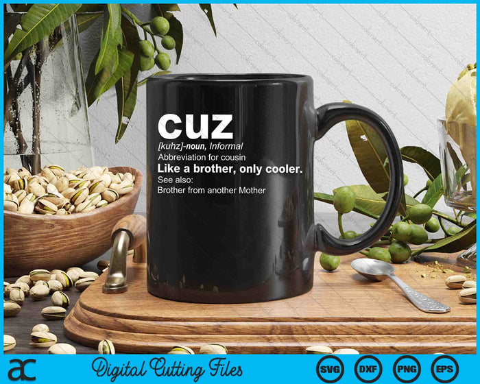 Mens Cousin Cuz Definition - Gift For Cousin SVG PNG Digital Printable Files Mens Cousin Cuz Definition - Gift For Cousin SVG PNG Digital Printable Files