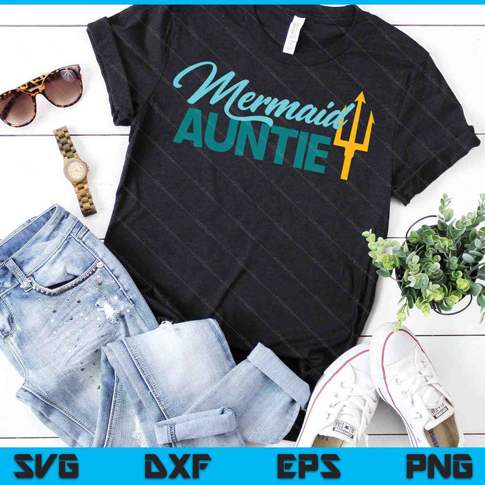Mermaid Auntie Security Party SVG PNG Digital Cutting Files