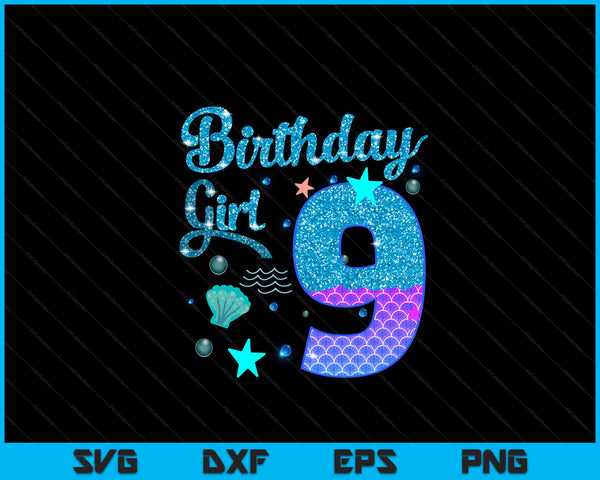 Mermaid Birthday Girl 9 Year Old Its My 9th Bday Mermaid SVG PNG Digital Printable Files