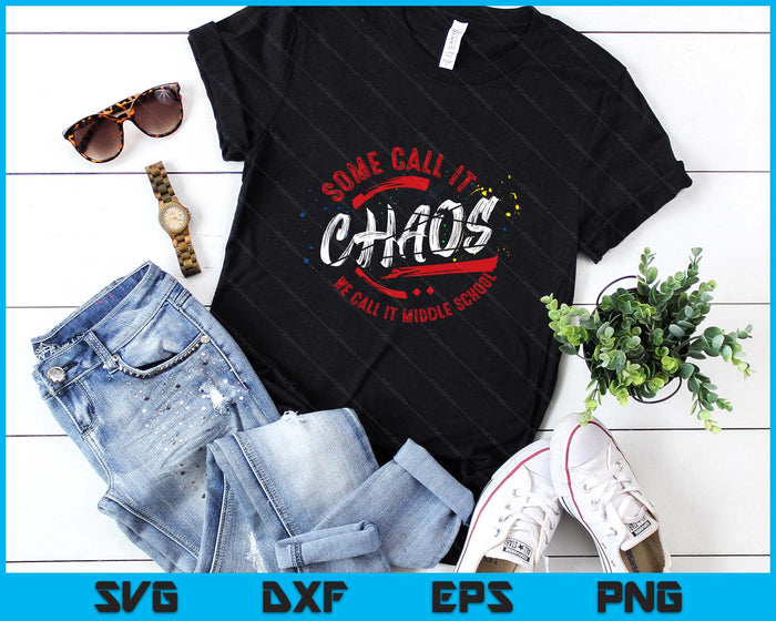Middle School T shirt 6th 7th 8th Team Teacher Gift Chaos SVG PNG Digital Printable Files Middle School T shirt 6th 7th 8th Team Teacher Gift Chaos SVG PNG Digital Printable Files