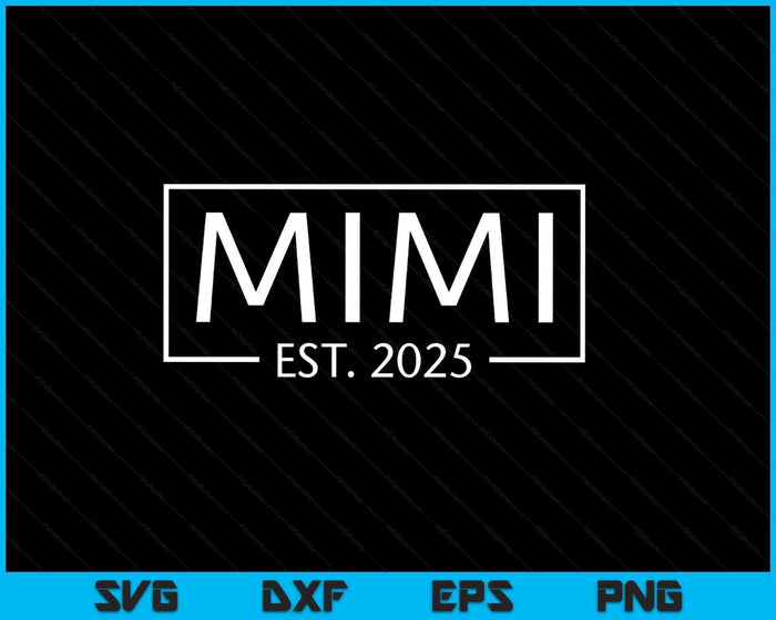 Mimi Est 2025 Promoted To Mimi 2025 Pregnancy Announcement SVG PNG Digital Printable Files Mimi Est 2025 Promoted To Mimi 2025 Pregnancy Announcement SVG PNG Digital Printable Files
