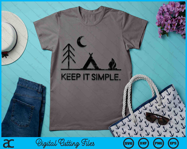 Minimalist Keep It Simple Outdoor Camping SVG PNG Digital Cutting Files