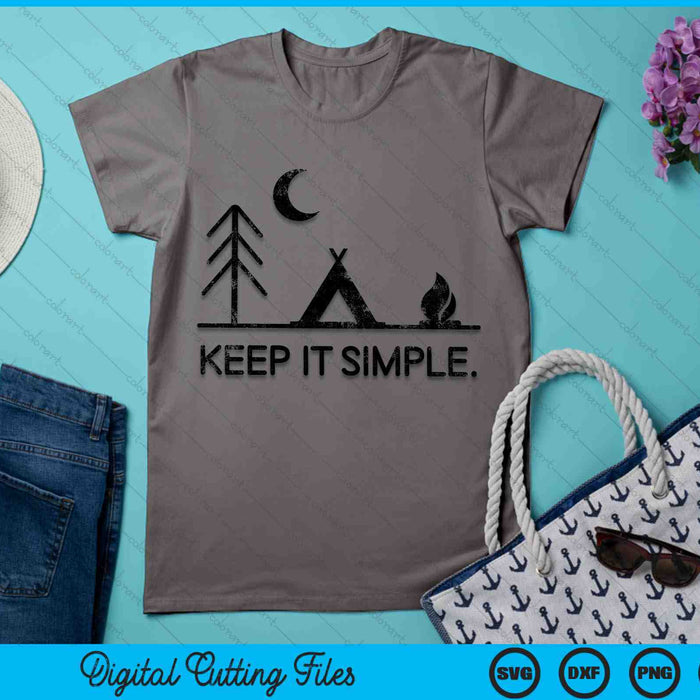 Minimalist Keep It Simple Outdoor Camping SVG PNG Digital Cutting Files Minimalist Keep It Simple Outdoor Camping SVG PNG Digital Cutting Files