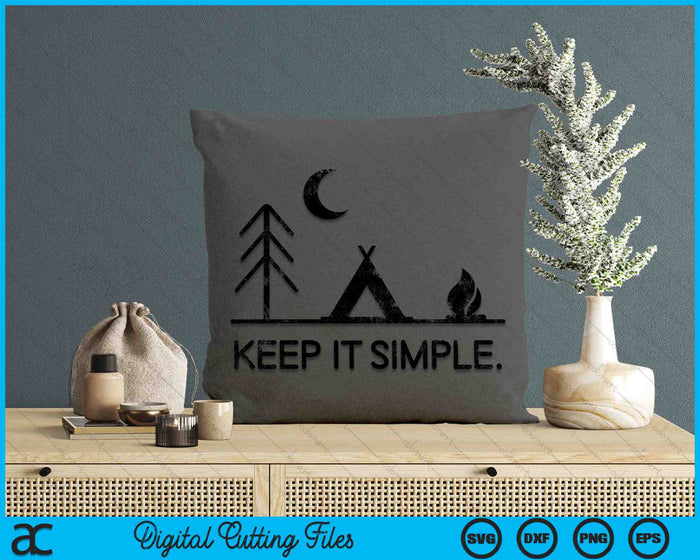 Minimalist Keep It Simple Outdoor Camping SVG PNG Digital Cutting Files Minimalist Keep It Simple Outdoor Camping SVG PNG Digital Cutting Files