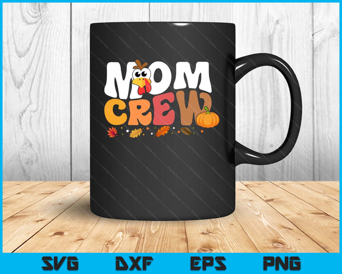 Mom Crew Thanksgiving Family Matching Turkey Day Fall SVG PNG Digital Printable Files Mom Crew Thanksgiving Family Matching Turkey Day Fall SVG PNG Digital Printable Files
