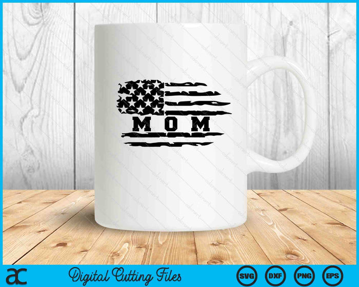 Mom Distressed American Flag SVG PNG Digital Cutting Files Mom Distressed American Flag SVG PNG Digital Cutting Files