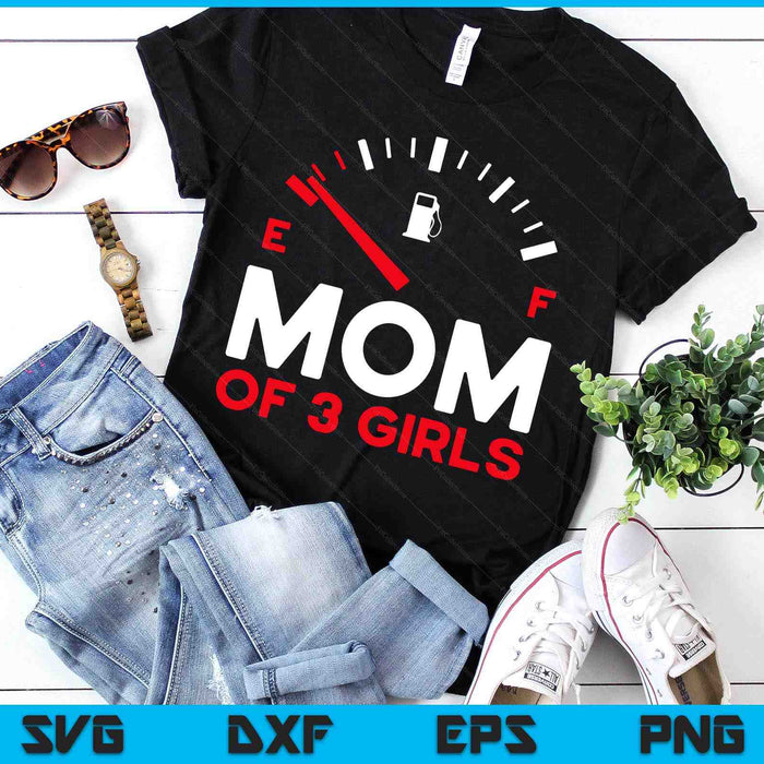 Mom Of 3 Girls Mother's Day Mom SVG PNG Digital Printable Files Mom Of 3 Girls Mother's Day Mom SVG PNG Digital Printable Files