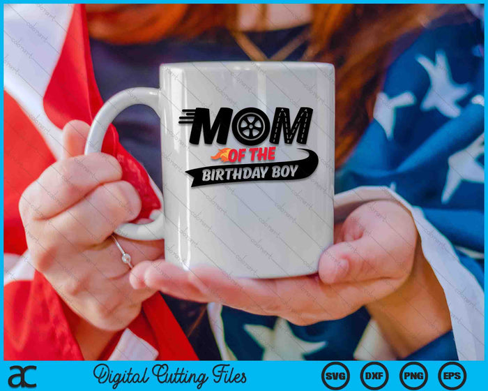 Mom Of The Birthday Boy SVG PNG Digital Printable Files Mom Of The Birthday Boy SVG PNG Digital Printable Files