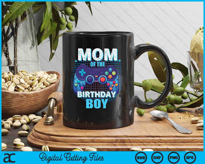 Mom Of The Birthday Boy Matching Video Game Birthday Party SVG PNG Digital Cutting Files Mom Of The Birthday Boy Matching Video Game Birthday Party SVG PNG Digital Cutting Files