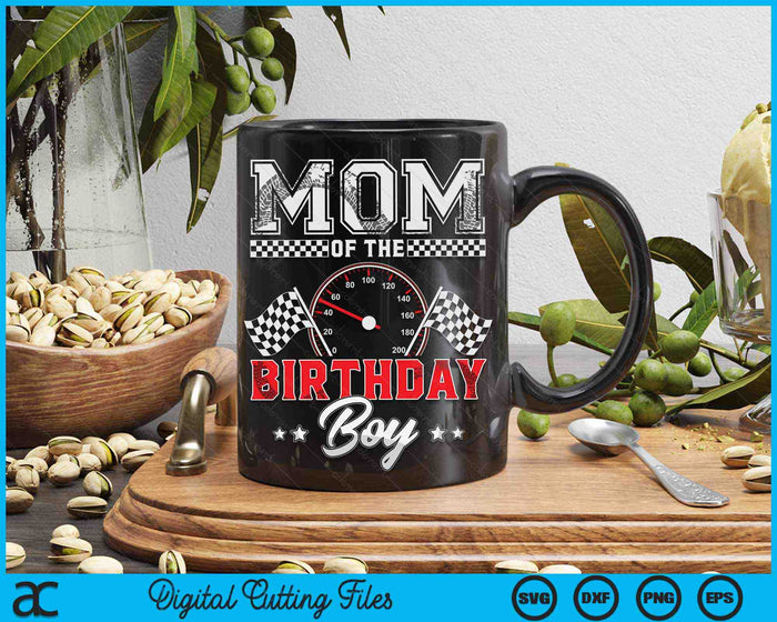 Mom Of The Birthday Boy Race Car Racing Car Driver SVG PNG Digital Printable Files Mom Of The Birthday Boy Race Car Racing Car Driver SVG PNG Digital Printable Files
