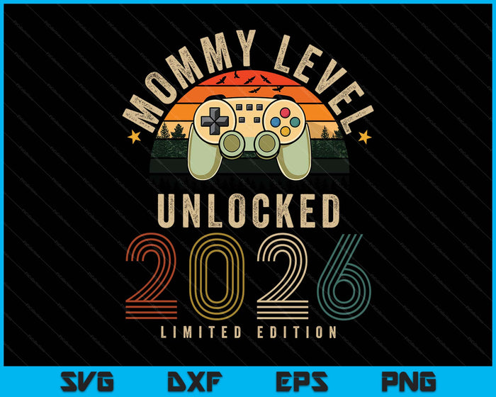 Mommy Level Unlocked 2026 Mommy Est 2026 Prompted To Mommy SVG PNG Digital Printable Files Mommy Level Unlocked 2026 Mommy Est 2026 Prompted To Mommy SVG PNG Digital Printable Files