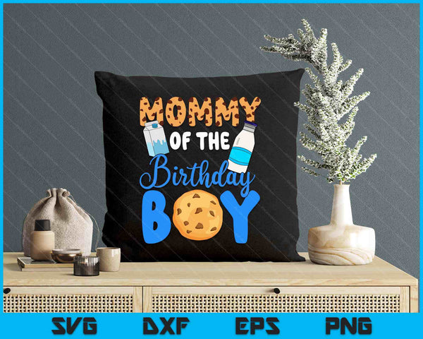 Mommy OF THE BIRTHDAY BOY Milk AND Cookies SVG PNG Digital Printable Files