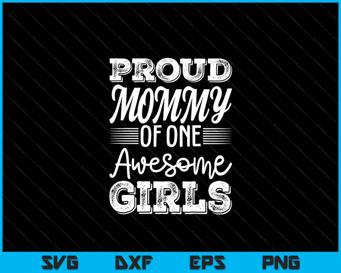 Mommy Of 1 Girls Mother's Day SVG PNG Digital Cutting Files Mommy Of 1 Girls Mother's Day SVG PNG Digital Cutting Files
