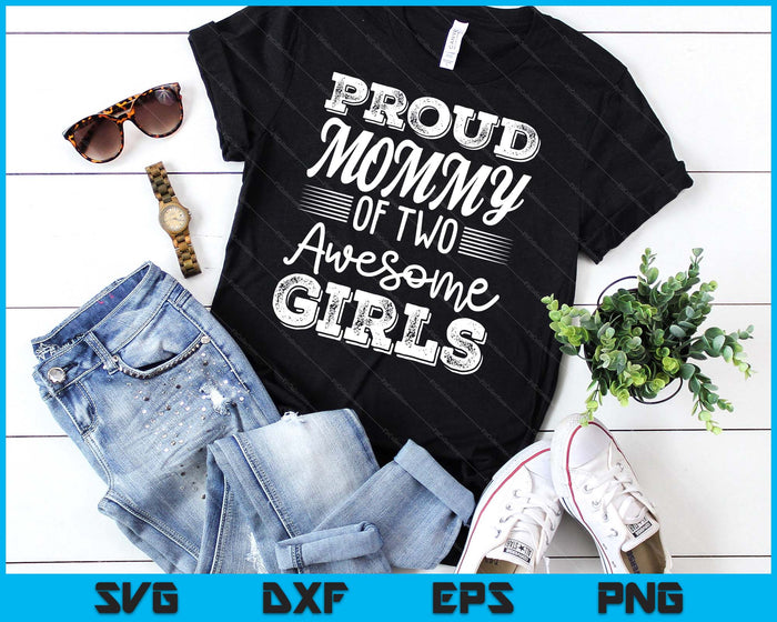 Mommy Of 2 Girls Mother's Day SVG PNG Digital Cutting Files Mommy Of 2 Girls Mother's Day SVG PNG Digital Cutting Files