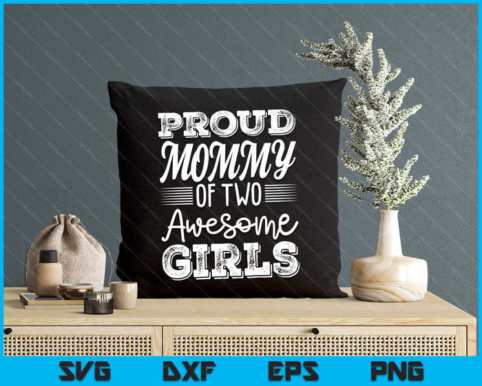 Mommy Of 2 Girls Mother's Day SVG PNG Digital Cutting Files Mommy Of 2 Girls Mother's Day SVG PNG Digital Cutting Files