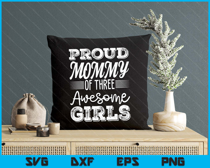 Mommy Of 3 Girls Mother's Day SVG PNG Digital Cutting Files Mommy Of 3 Girls Mother's Day SVG PNG Digital Cutting Files