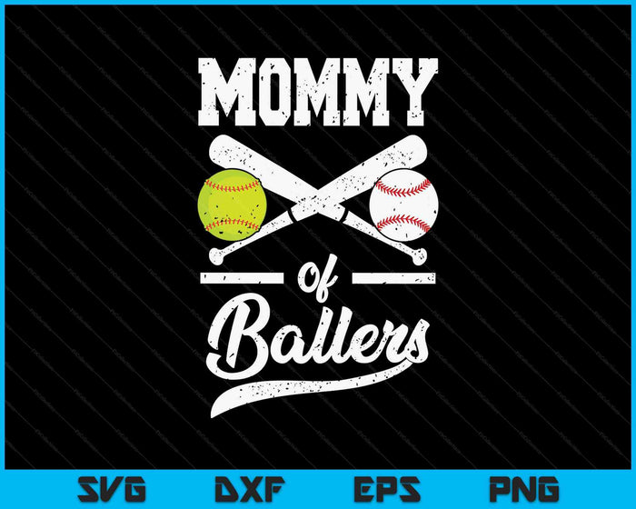 Mommy Of Ballers Mommy Of Baseball And Softball Player For Mommy SVG PNG Digital Printable Files Mommy Of Ballers Mommy Of Baseball And Softball Player For Mommy SVG PNG Digital Printable Files