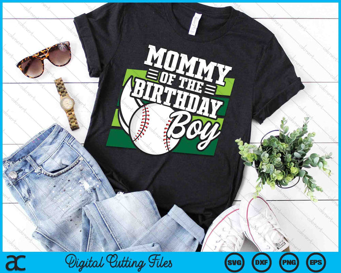 Mommy Of The Birthday Boy Baseball Lover Birthday SVG PNG Digital Cutting Files Mommy Of The Birthday Boy Baseball Lover Birthday SVG PNG Digital Cutting Files
