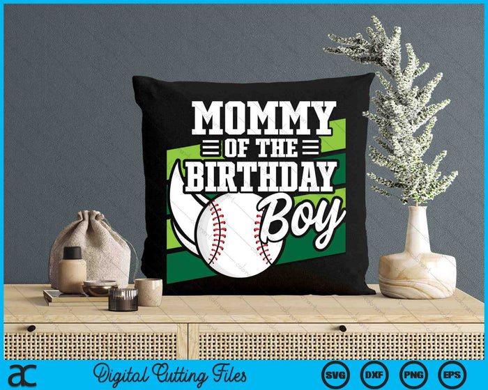 Mommy Of The Birthday Boy Baseball Lover Birthday SVG PNG Digital Cutting Files Mommy Of The Birthday Boy Baseball Lover Birthday SVG PNG Digital Cutting Files