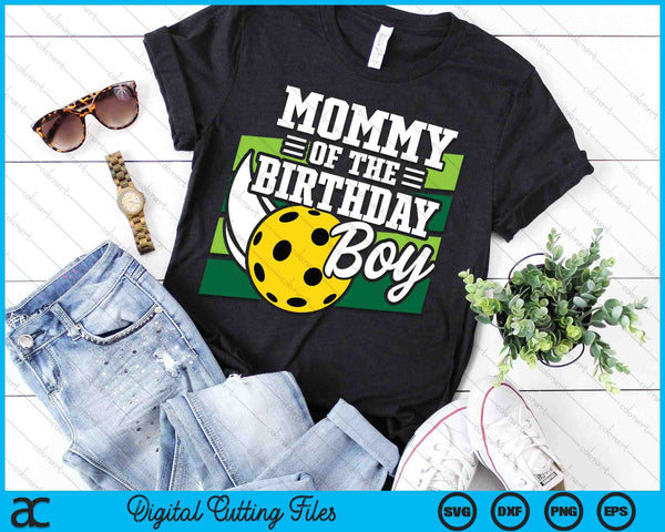Mommy Of The Birthday Boy Pickleball Lover Birthday SVG PNG Digital Cutting Files