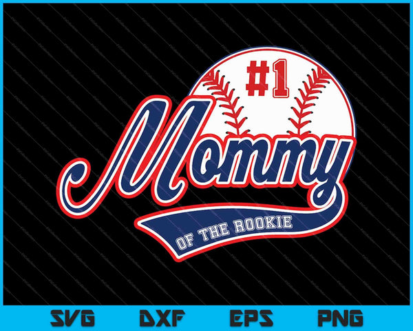 Mommy of Rookie of Year 1st Birthday Baseball SVG PNG Cutting Printable Files