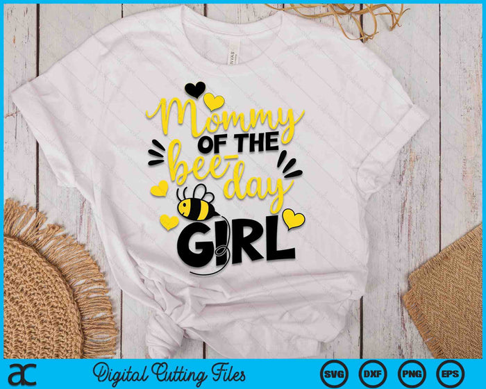 Mommy of The Bee Day Girl SVG PNG Cutting Printable Files