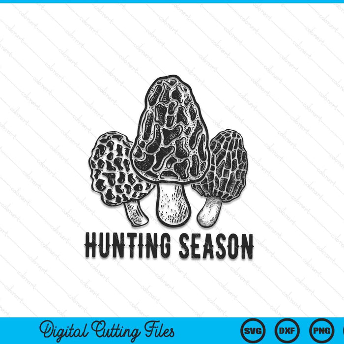 Morel Mushroom Hunting Season Funny Morchella Foraging SVG PNG Cutting Printable Files