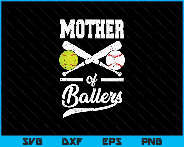 Mother Of Ballers Mother Of Baseball And Softball Player For Mother SVG PNG Digital Printable Files Mother Of Ballers Mother Of Baseball And Softball Player For Mother SVG PNG Digital Printable Files
