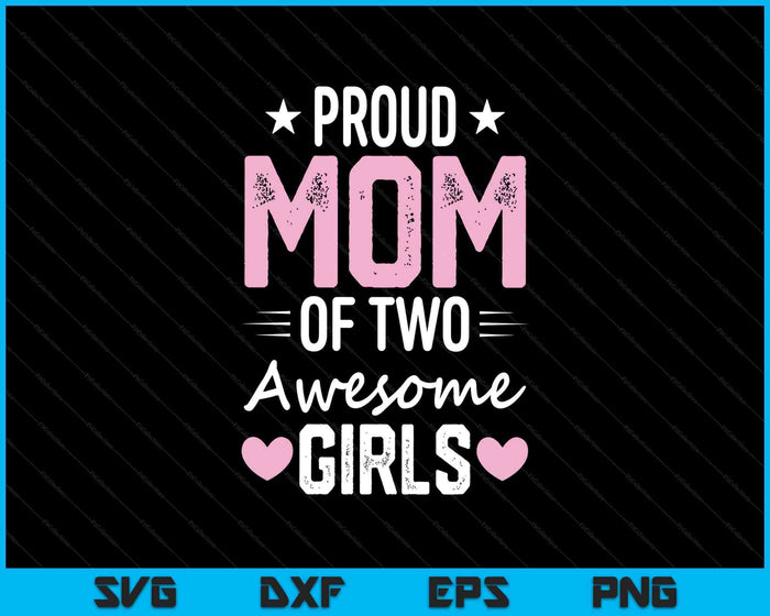 Mother Of Two 2 Girls Mother Of 2 Boys Mother's Day SVG PNG Digital Printable Files Mother Of Two 2 Girls Mother Of 2 Boys Mother's Day SVG PNG Digital Printable Files