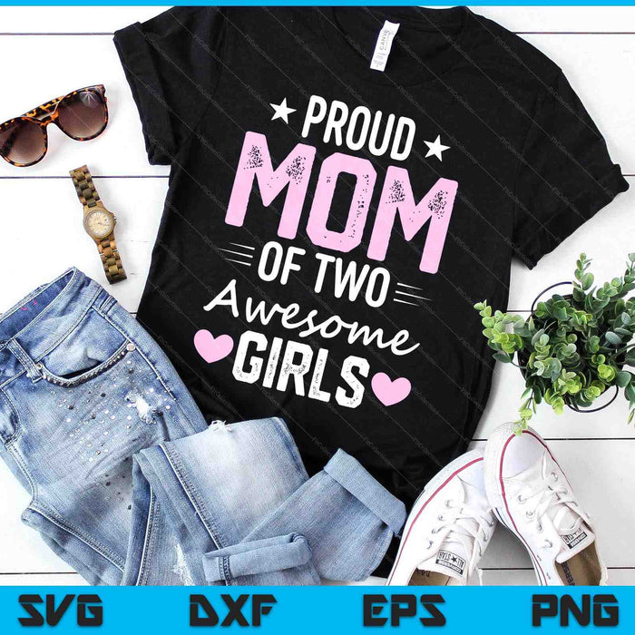 Mother Of Two 2 Girls Mother Of 2 Boys Mother's Day SVG PNG Digital Printable Files Mother Of Two 2 Girls Mother Of 2 Boys Mother's Day SVG PNG Digital Printable Files
