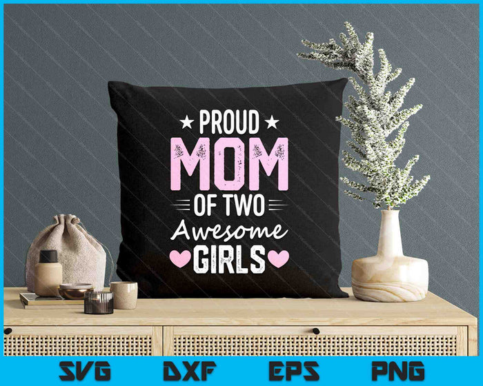 Mother Of Two 2 Girls Mother Of 2 Boys Mother's Day SVG PNG Digital Printable Files Mother Of Two 2 Girls Mother Of 2 Boys Mother's Day SVG PNG Digital Printable Files