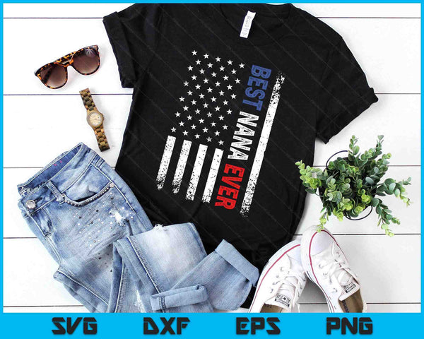 Mothers Day Best Nana Ever With US American Flag SVG PNG Digital Printable Files