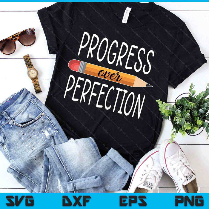 Motivational Progress Over Perfection back to School Teacher SVG PNG Digital Printable Files Motivational Progress Over Perfection back to School Teacher SVG PNG Digital Printable Files