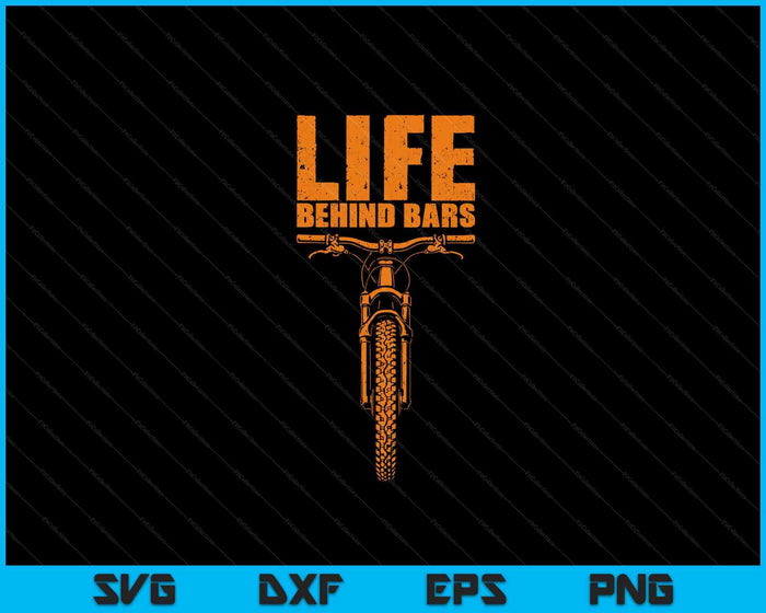 Mountain Bike Life Behind Bars Funny Biking SVG PNG Digital Printable Files Mountain Bike Life Behind Bars Funny Biking SVG PNG Digital Printable Files