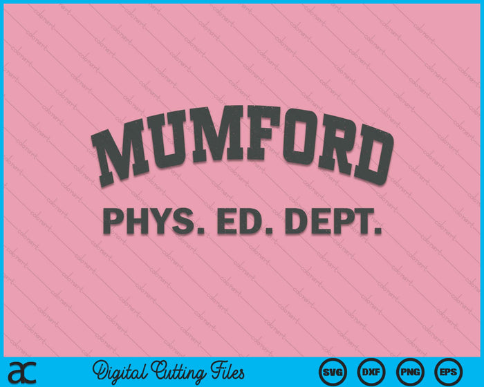 Mumford Phys Ed Dept Funny Lazy Halloween Costume SVG PNG Digital Printable Files Mumford Phys Ed Dept Funny Lazy Halloween Costume SVG PNG Digital Printable Files