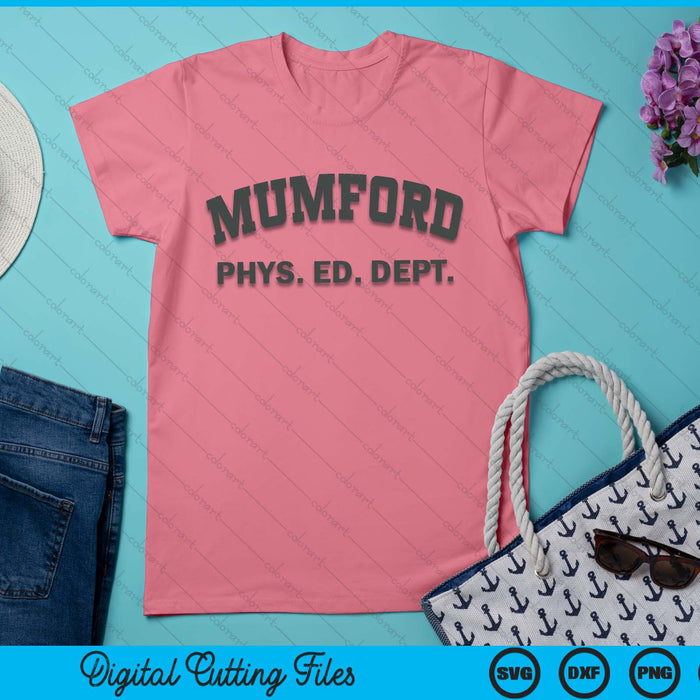 Mumford Phys Ed Dept Funny Lazy Halloween Costume SVG PNG Digital Printable Files Mumford Phys Ed Dept Funny Lazy Halloween Costume SVG PNG Digital Printable Files