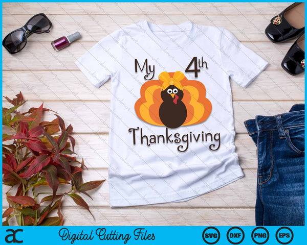 My 4th Thanksgiving Baby Girl Thanksgiving SVG PNG Digital Cutting Files