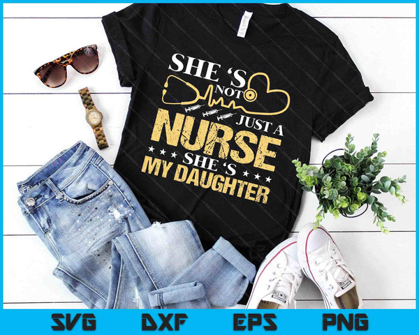 My Daughter Is A Nurse Proud Nurse's Mom Dad Rn Lpn Family SVG PNG Digital Printable Files