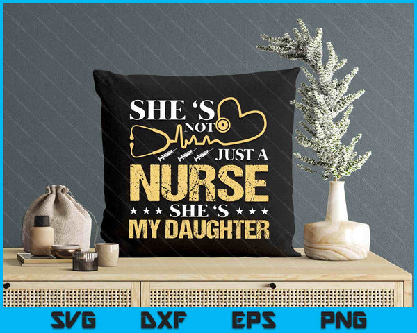 My Daughter Is A Nurse Proud Nurse's Mom Dad Rn Lpn Family SVG PNG Digital Printable Files
