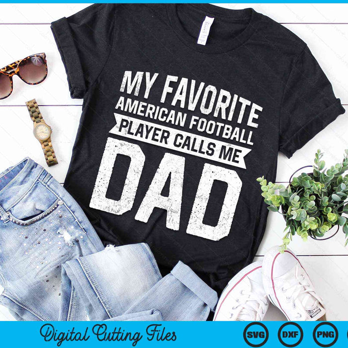 My Favorite American Football Player Calls Me Dad Fathers Day SVG PNG Digital Cutting File My Favorite American Football Player Calls Me Dad Fathers Day SVG PNG Digital Cutting File