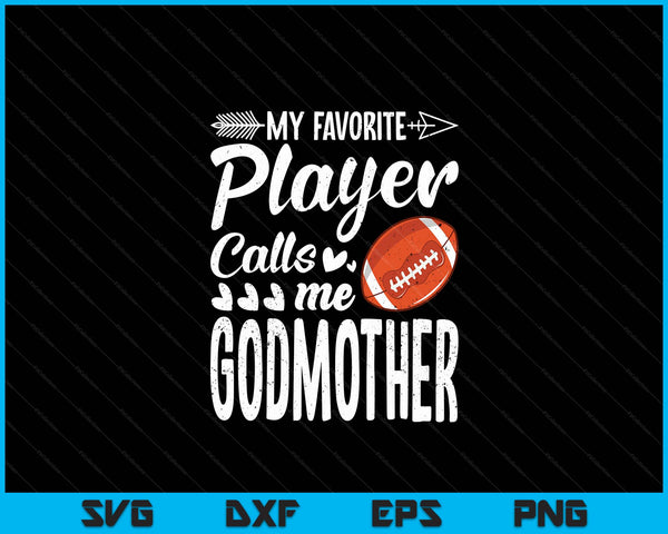 Mijn favoriete American Football-speler noemt me Godmother SVG PNG digitale snijbestanden