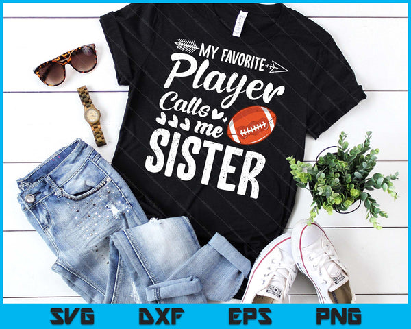 Mijn favoriete American Football-speler noemt me zus SVG PNG digitale snijbestanden