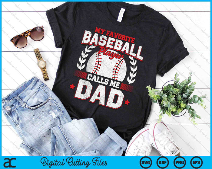 My Favorite Baseball Player Calls Me Dad SVG PNG Digital Cutting Files My Favorite Baseball Player Calls Me Dad SVG PNG Digital Cutting Files