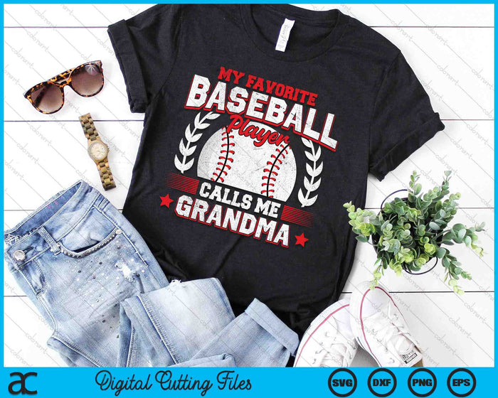 My Favorite Baseball Player Calls Me Grandma SVG PNG Digital Cutting Files My Favorite Baseball Player Calls Me Grandma SVG PNG Digital Cutting Files
