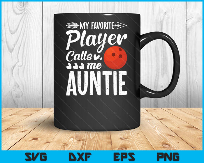 Mijn favoriete bowlingspeler noemt me tante SVG PNG digitale snijbestanden Mijn favoriete bowlingspeler noemt me tante SVG PNG digitale snijbestanden
