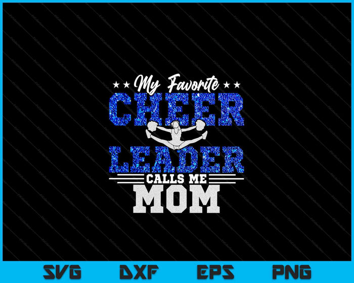 My Favorite Cheerleader Calls Me Mom Cheer Mom SVG PNG Digital Cutting Files My Favorite Cheerleader Calls Me Mom Cheer Mom SVG PNG Digital Cutting Files
