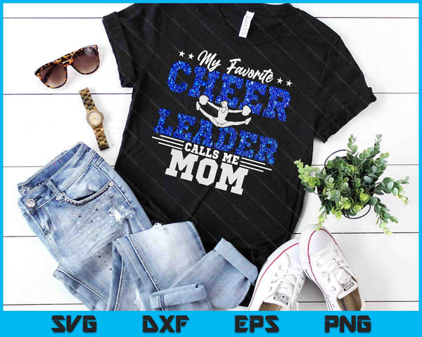 My Favorite Cheerleader Calls Me Mom Cheer Mom SVG PNG Digital Cutting Files